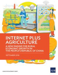 Internet Plus Agriculture : A New Engine for Rural Economic Growth in the People's Republic of China