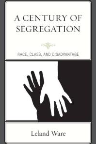 A Century of Segregation : Race, Class, and Disadvantage