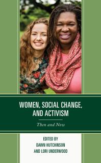 Women, Social Change, and Activism : Then and Now