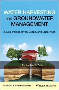 Water Harvesting for Groundwater Management : Issues, Perspectives, Scope, and Challenges