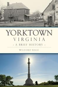 Yorktown, Virginia : A Brief History