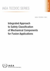 Integrated Approach to Safety Classification of Mechanical Components for Fusion Applications