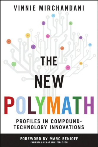 The New Polymath: Profiles in Compound-Technology Innovations