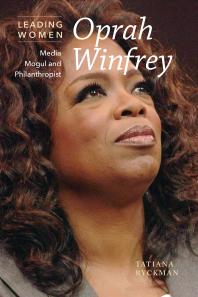 Oprah Winfrey : Media Mogul and Philanthropist