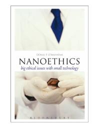 Nanoethics : Big Ethical Issues with Small Technology