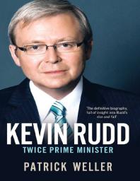 Kevin Rudd : Twice Prime Minister