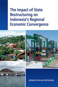 The Impact of State Restructuring on Indonesia's Regional Economic Convergence