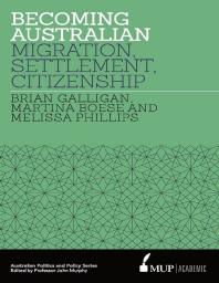 Becoming Australian : Migration, Settlement and Citizenship