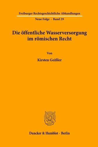 Die öffentliche Wasserversorgung im römischen Recht.