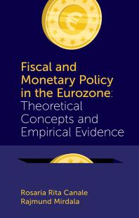 Fiscal and Monetary Policy in the Eurozone : Theoretical Concepts and Empirical Evidence