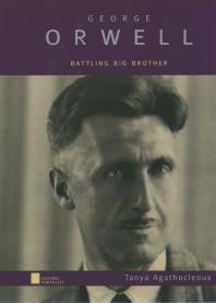 George Orwell : Battling Big Brother