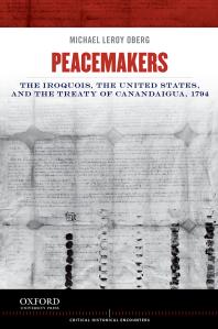 Peacemakers : The Iroquois, the United States, and the Treaty of Canandaigua 1794