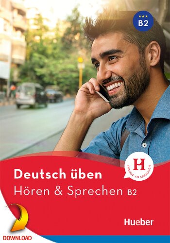 Deutsch üben - Hören & Sprechen B2