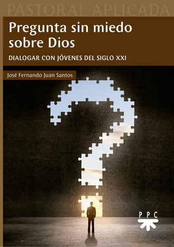 Pregunta sin miedo sobre Dios