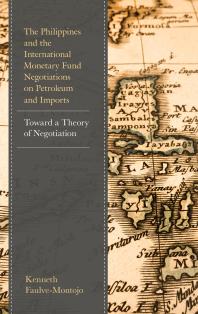 The Philippines and the International Monetary Fund Negotiations on Petroleum and Imports : Toward a Theory of Negotiation