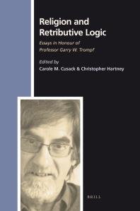 Religion and Retributive Logic : Essays in Honour of Professor Garry W. Trompf