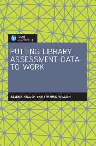 Putting Library Assessment Data to Work