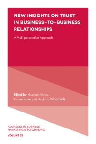 New Insights on Trust in Business-To-Business Relationships : A Multi-Perspective Approach