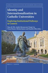 Identity and Internationalization in Catholic Universities : Exploring Institutional Pathways in Context