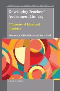 Developing Teachers' Assessment Literacy : A Tapestry of Ideas and Inquiries