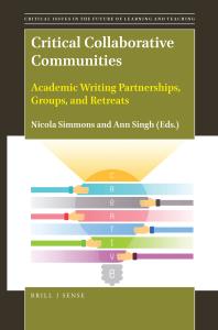 Critical Collaborative Communities : Academic Writing Partnerships, Groups, and Retreats