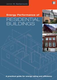 Energy Performance of Residential Buildings : A Practical Guide for Energy Rating and Efficiency