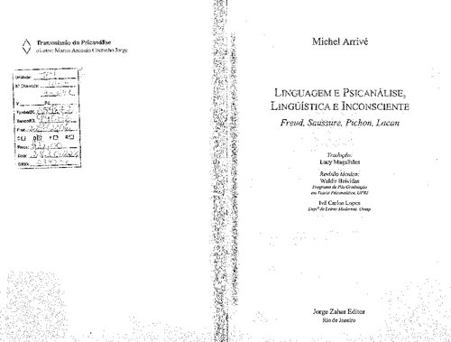 Linguagem e psicanálise, linguística e inconsciente: Freud, Saussure, Pichon, Lacan