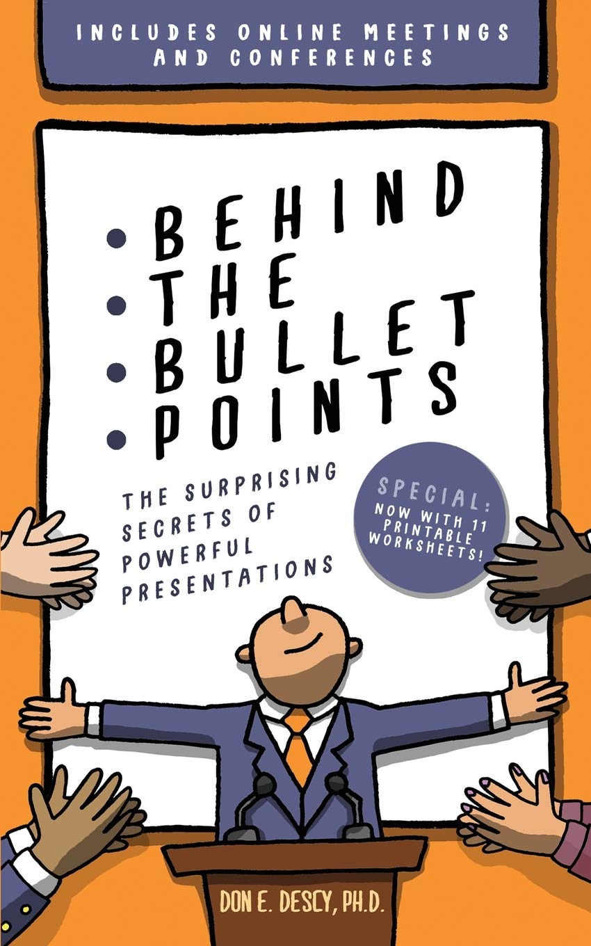 Behind The Bullet Points: The Surprising Secrets Of Powerful Presentations