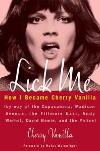 Lick Me : How I Became Cherry Vanilla