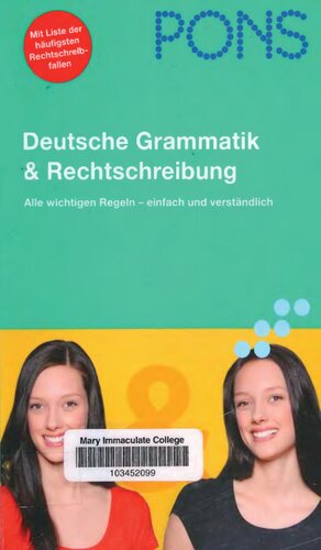 PONS Deutsche Grammatik und Rechtschreibung: Alle wichtigen Regeln - einfach und verständlich