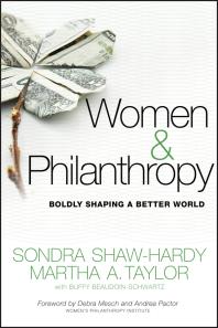 Women and Philanthropy : Boldly Shaping a Better World