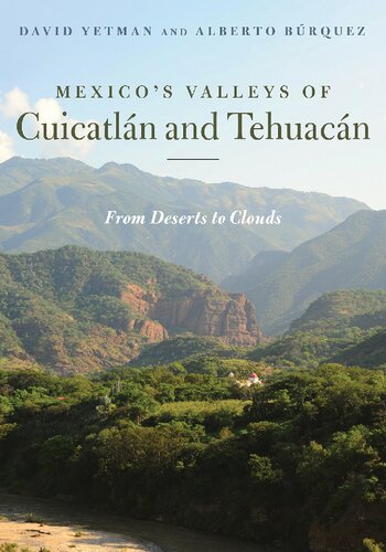 Mexico’s Valleys of Cuicatlán and Tehuacán: From Deserts to Clouds