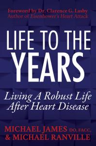 Life to the Years : Living a Robust Life after Heart Disease