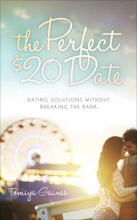 The Perfect $20 Date : Dating Solutions Without Breaking the Bank