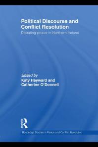 Political Discourse and Conflict Resolution : Debating Peace in Northern Ireland