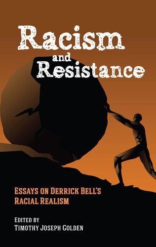 Racism and Resistance: Essays on Derrick Bell’s Racial Realism