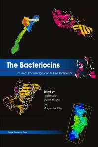 The Bacteriocins: Current Knowledge and Future Prospects