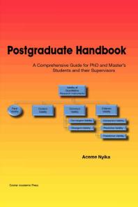 Postgraduate Handbook : A Comprehensive Guide for PhD and Master's Students and Their Supervisors