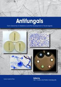 Antifungals : From Genomics to Resistance and the Development of Novel Agents