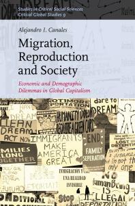 Migration, Reproduction and Society : Economic and Demographic Dilemmas in Global Capitalism