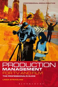 Production Management for TV and Film : The Professional's Guide