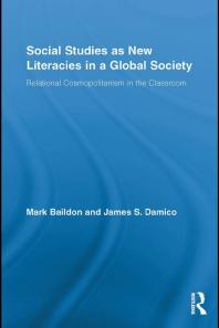 Social Studies As New Literacies in a Global Society : Relational Cosmopolitanism in the Classroom