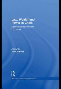 Law, Wealth and Power in China : Commercial Law Reforms in Context