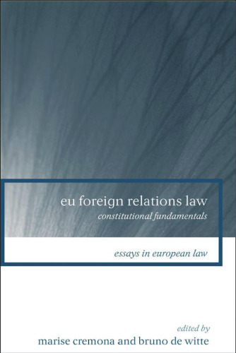 EU Foreign Relations Law: Constitutional Fundamentals