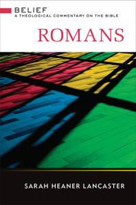 Romans : A Theological Commentary on the Bible