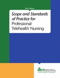 Scope and Standards of Practice for Professional Telehealth Nursing