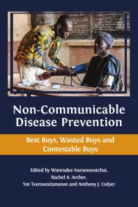 Non-Communicable Disease Prevention : Best Buys, Wasted Buys and Contestable Buys