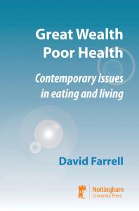 Great Wealth Poor Health : Contemporary Issues in Eating and Living