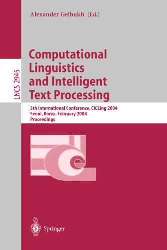 Computational Linguistics and Intelligent Text Processing: 5th International Conference, CICLing 2004 Seoul, Korea, February 15-21, 2004 Proceedings