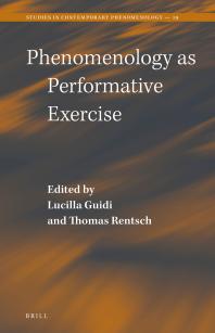 Phenomenology As Performative Exercise